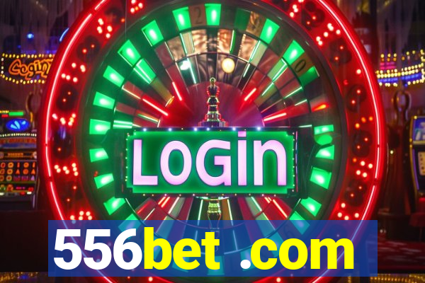 556bet .com